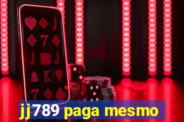 jj789 paga mesmo